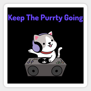 Keep the Purrty Going Magnet